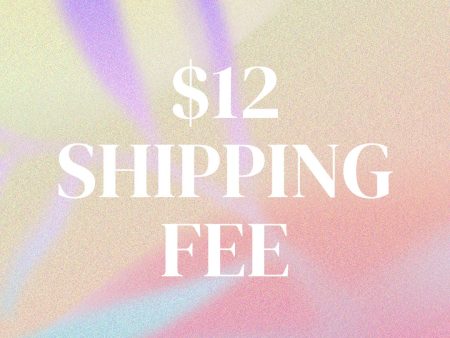 $12 Shipping Fee Hot on Sale